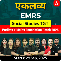 एकलव्य | EMRS Social Studies TGT Prelims + Mains Foundation Batch 2025  | Online Live Classes by Adda247